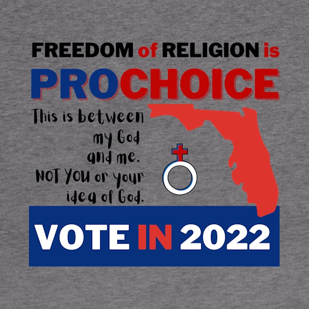 Pro Choice in Florida is Freedom of Religion by Bold Democracy